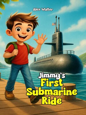 cover image of Jimmy's First Submarine Ride